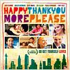 Happy Thank You More Please : cartel