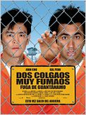 Dos colgaos muy fumaos: Fuga de Guantánamo