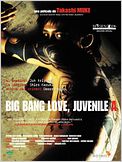 Big Bang Love, Juvenile A