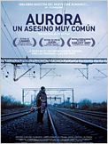 Aurora, un asesino muy común