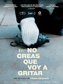 No creas que voy a gritar