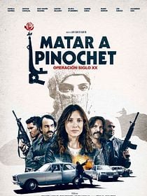 Matar a Pinochet