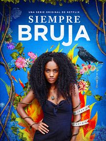 Siempre Bruja (Netflix)
Colombia