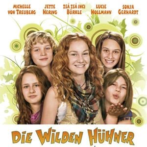 Die wilden Hühner - Película 2005 - SensaCine.com