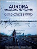 Aurora, un asesino muy común
