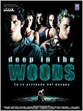 Deep in the woods (En lo profundo del Bosque)