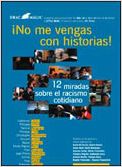 ¡No me vengas con historias! ¡No me vengas con historias!