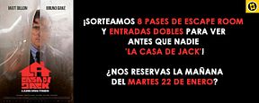 ¡SORTEAMOS 8 PASES DE ESCAPE ROOM Y ENTRADAS PARA VER ANTES QUE NADIE 'LA CASA DE JACK'! ¡SORTEAMOS 8 PASES DE ESCAPE ROOM Y ENTRADAS PARA VER ANTES QUE NADIE 'LA CASA DE JACK'!