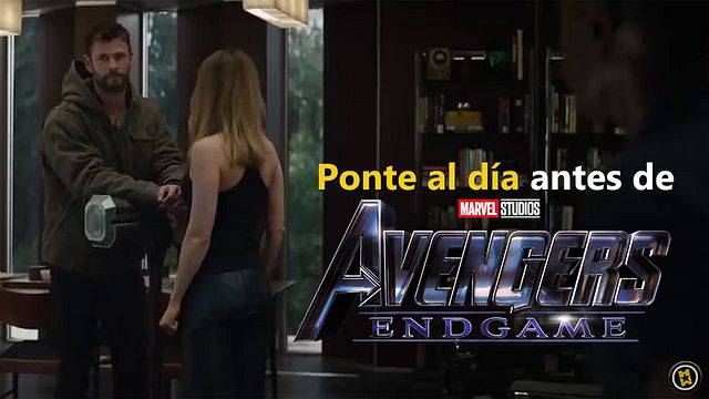 Ponte al día antes de 'Vengadores: Endgame'