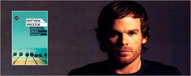 Michael C. Hall adaptará la novela 'American Dream Machine' para Showtime