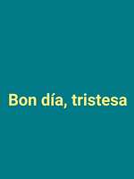 Cartel de Bon dia, tristesa