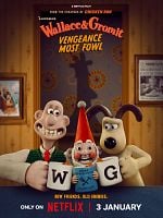 Cartel de Wallace y Gromit: La venganza se sirve con plumas