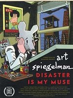 Cartel de Art Spiegelman: El desastre es mi musa