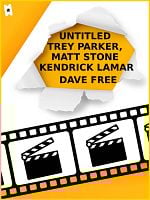 Cartel de Untitled Trey Parker / Matt Stone / Kendrick Lamar / Dave Free