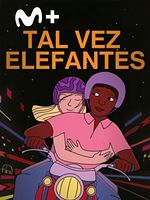 Cartel de Tal vez elefantes
