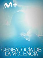 Cartel de Genealogía de la violencia