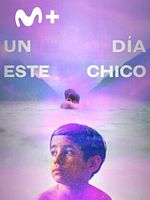 Cartel de Un día este chico