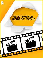Cartel de Westworld Reboot Movie