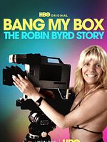 Cartel de Bang My Box: La historia de Robin Byrd