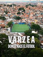 imagen de Varzea: Donde nace el fútbol