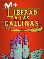 Cartel de Liberad a las gallinas