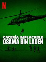 imagen de Cacería implacable: Osama Bin Laden