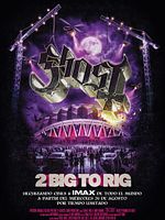 Cartel de Ghost: 2 Big To Rig