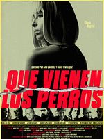 Cartel de Que vienen los perros