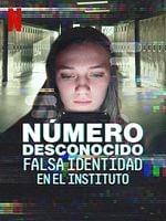 Cartel de Número desconocido: Falsa identidad en el instituto
