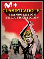 Cartel de Clasificado “S”: transgresión en la Transición