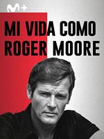 Cartel de Mi vida como Roger Moore