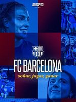 Cartel de FC Barcelona: Soñar, jugar y ganar