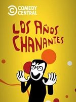 Cartel de Los años chanantes
