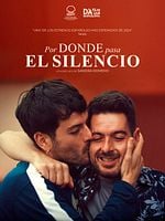 Cartel de Por donde pasa el silencio