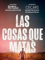 Cartel de Las cosas que matas