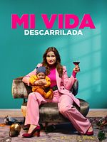 Cartel de Mi vida descarrilada