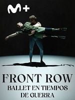 Cartel de Front row: ballet en tiempos de guerra