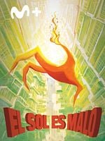 Cartel de El sol es malo
