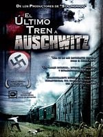 Cartel de El último tren a Auschwitz