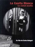 Cartel de La Casita Blanca, La Ciutat Oculta