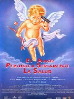Cartel de El amor perjudica seriamente la salud