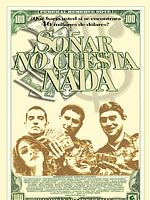 Cartel de Soñar no cuesta nada
