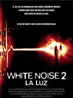 Cartel de White Noise 2: La luz