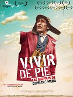 Cartel de Vivir de pie. Las guerras de Cipriano Mera
