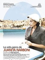 Cartel de La vida perra de Juanita Narboni