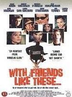 Cartel de Con amigos como éstos...