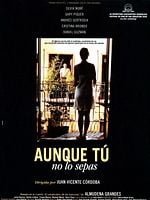 Cartel de Aunque tú no lo sepas