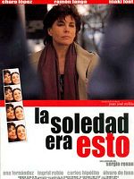 Cartel de La soledad era esto