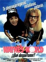 Cartel de Wayne's World ¡¡Qué desparrame!!