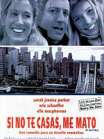 Cartel de Si no te casas, me mato